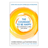 The Courage To Be Happy - The English Bookshop Kuwait